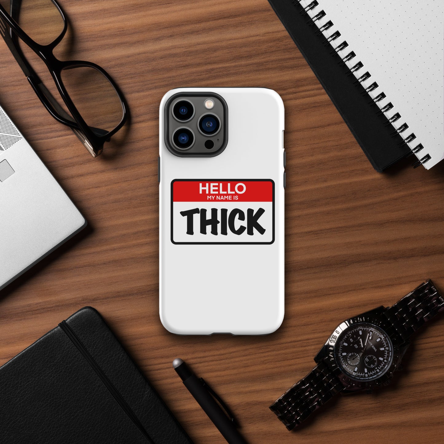 Hello...My Name Is THICK Case for iPhone®