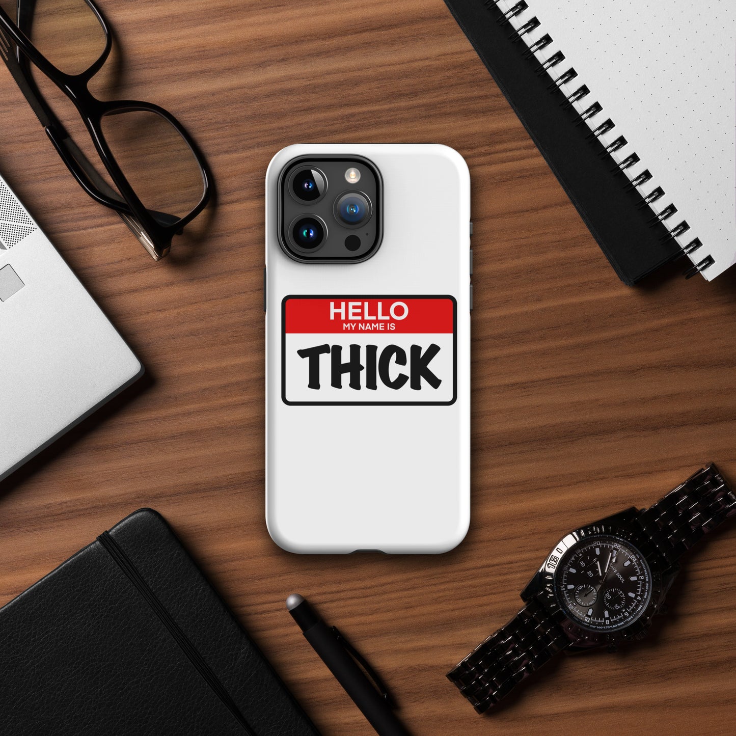 Hello...My Name Is THICK Case for iPhone®