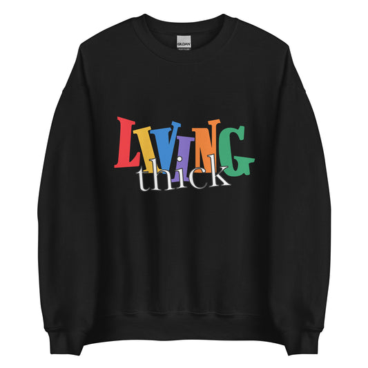 The Living THICK Sweatshirt